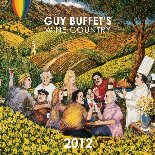 Guy Buffett Wine Country 2012 Calendar