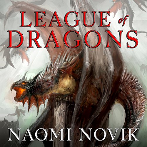 League of Dragons: Temeraire Series, Book 9