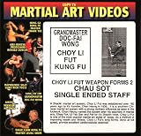 Choy Li Fut Kung Fu 6 - Grandmaster Doc-fai Wong - Weapons Video 2 CHAU SOT SINGLE ENDED STAFF