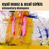 Eyal Maoz & Asaf Sirkis - Elementary Dialogues