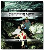 Mammoth Cave: The World's Longest Cave System (Famous Caves of the World)