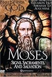 Moses: Signs, Sacraments, Salvation