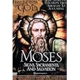 Moses: Signs, Sacraments, Salvation by 