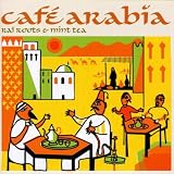 Cafe Arabia: Rai Roots and Mint Tea