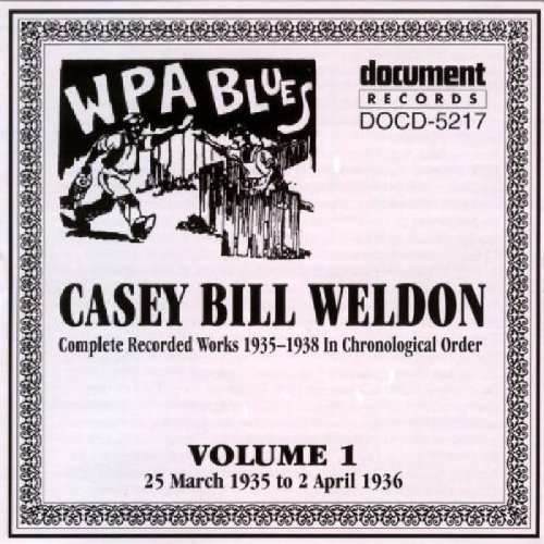Casey Bill Weldon - Complete Recorded 1 - Zortam Music