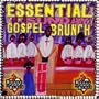 Essential Sunday Gospel Brunch