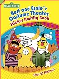 Sesame Street Classic Bert and Ernie s Costume Theater Sticker Activity Book (Sesame Street Sesame Street)