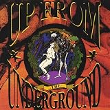 Up From the Underground