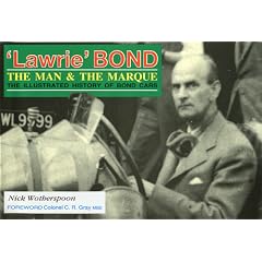 Lawrie Bond: The Man and the Marque - The Illustrated History of Bond Cars
