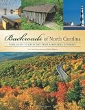 Backroads of North Carolina: Your Guide to Great Day Trips & Weekend Getaways
