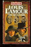 The Sky-liners:  Louis L'Amour