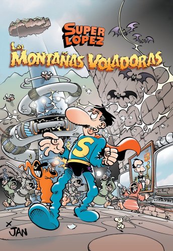 Superlópez. Las montañas voladoras (Spanish Edition)