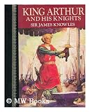 Produkt-Bild: King Arthur and His Knights / Compiled and Arranged by Sir James Knowles ; with Illustrations by Louis Rhead and Other Artists