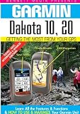 Garmin Getting the Most From Your GPS: Dakota 10,20