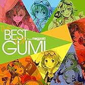 EXIT TUNES PRESENTS THE BEST OF GUMI from Megpoid
