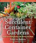 Succulent Container Gardens: Design E...