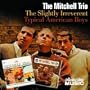 The Slightly Irreverent Mitchell Trio/Typical American Boys