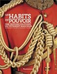 Les habits du pouvoir : Une histoire...