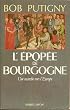 L'�pop�e de Bourgogne: Une marche vers l'Europe
