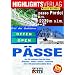 Lust auf . . ., P�sse, Die 100 sch�nsten P�sse der Alpen: Die 100 sch�nsten P�sse der Alpen - �sterreich - Italien - Schweiz - Frankreich. Extra: 100 motorradfreundliche Hotels