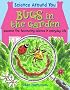 Science Around You: Bugs in the Garden (Science Around You)