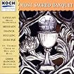 Most Sacred Banquet: St. Thomas Choir of Men and Boys