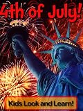 4th of July! Learn About 4th of July and Enjoy Colorful Pictures - Look and Learn! (50+ Photos of 4th of July)