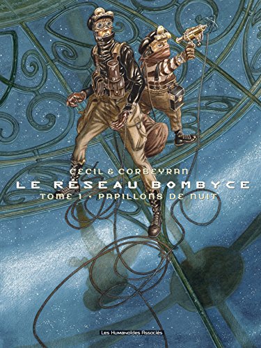 Le Réseau Bombyce - Intégrale numérique (French Edition)