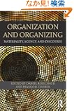 Organization and Organizing: Materiality, Agency and Discourse