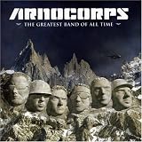 Eigenschaften Arnocorps  / Greatest Band of All Time