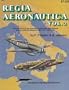 Regia Aeronautica, Vol. 2: Pictorial History of the Aeronautica Nazionale Repubblicana and the Italian Co-Belligerent Air Force 1943-1945 - Aircraft Specials series (6044)