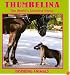 Thumbelina: Thw World's Smallest Horse (Inspiring Animals)
