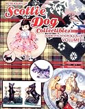 A Treasury of Scottie Dog Collectibles: Identification & Values, Volume II