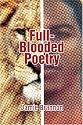 Full-Blooded Poetry