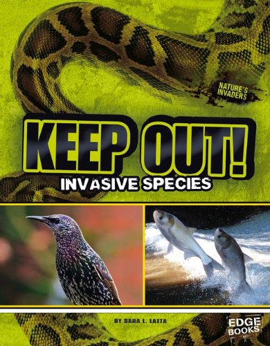 Keep Out!: Invasive Species (Nature's Invaders)