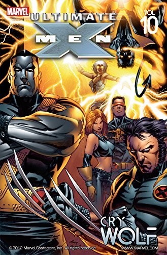 Ultimate X-Men Vol. 10: Cry Wolf
