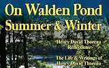 American Literary Classics - The Transcendentalists : On Walden Pond, Summer & Winter : Henry David Thoreau Reflections - The Life & Writings of Henry David Thoreau