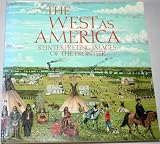 The West as America : reinterpreting images of the frontier, 1820-1920