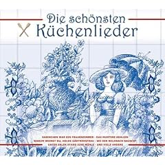 Die sch�nsten K�chenlieder