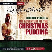The Adventure of the Christmas Pudding: A BBC Full-Cast Radio Drama