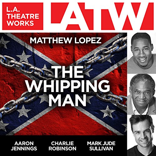 The Whipping Man, by Matthew Lopez