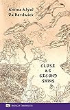 Close as second skins