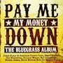 Pay Me My Money Down-Bluegrass Album