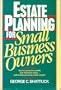 Estate Planning for Small Business Owners