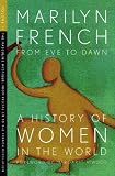 From Eve to Dawn, A History of Women in the World, Volume II: The Masculine Mystique: From Feudalism to the French Revolution (From Eve to Dawn)