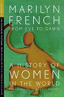 From Eve to Dawn, A History of Women in the World, Volume II: The Masculine Mystique: From Feudalism to the French Revolution (From Eve to Dawn)