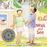 Wait and See