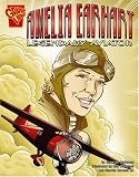 Amelia Earhart: Legendary Aviator (Graphic Library)