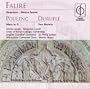 Faur�: Requiem; Poulenc; Mass in G; Durufl�: Two Motets