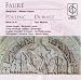 Faur&eacute;: Requiem; Poulenc; Mass in G; Durufl&eacute;: Two Motets